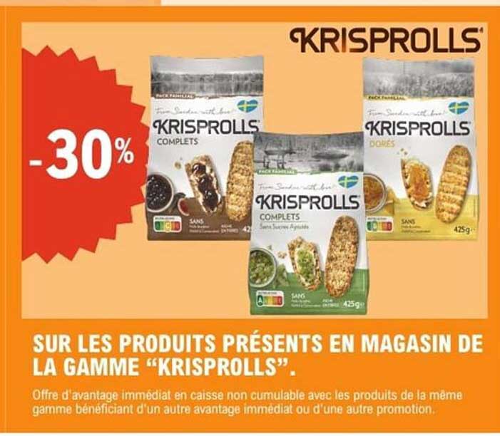 SUR LES PRODUITS PRÉSENTS EN MAGASIN DE LA GAMME “KRISPROLLS”.