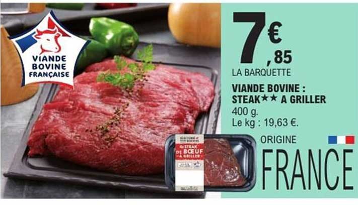 VIANDE BOVINE : STEAK** A GRILLER