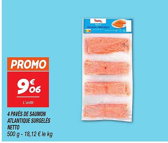 4 PAVÉS DE SAUMON ATLANTIQUE SURGELÉS NETTO