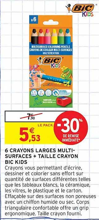 6 CRAYONS LARGES MULTI-SURFACES + TAILLE CRAYON BIC KIDS