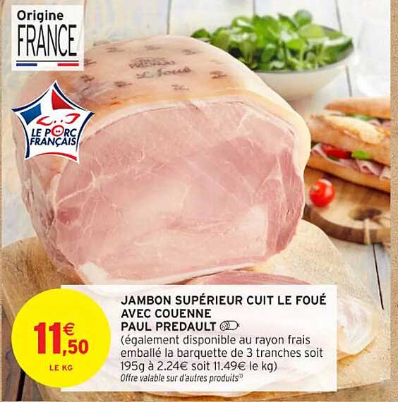 JAMBON SUPÉRIEUR CUIT LE FOUE AVEC COUENNE PAUL PREDAULT