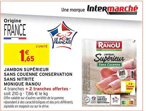 JAMBON SUPÉRIEUR SANS COUENNE CONSERVATION SANS NITRITE MONIQUE RANOU