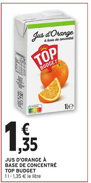 JUS D'ORANGE À BASE DE CONCENTRÉ TOP BUDGET