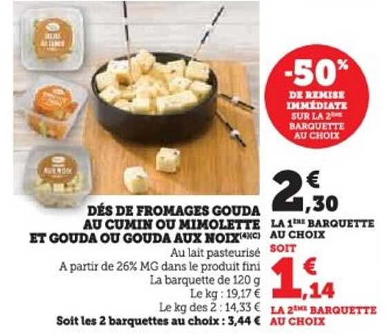 DÉS DE FROMAGES GOUDA AU CUMIN OU MIMOLETTE ET GOUDA OU GOUDA AUX NOIX