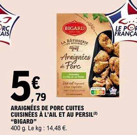 ARAIGNÉES DE PORC CUITES CUISINÉES À L’AIL ET AU PERSIL “BIGARD”