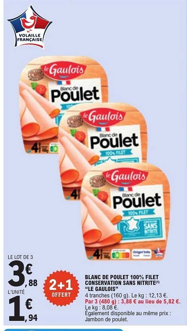 BLANC DE POULET 100% FILET CONSERVATION SANS NITRITE «LE GAULOIS»