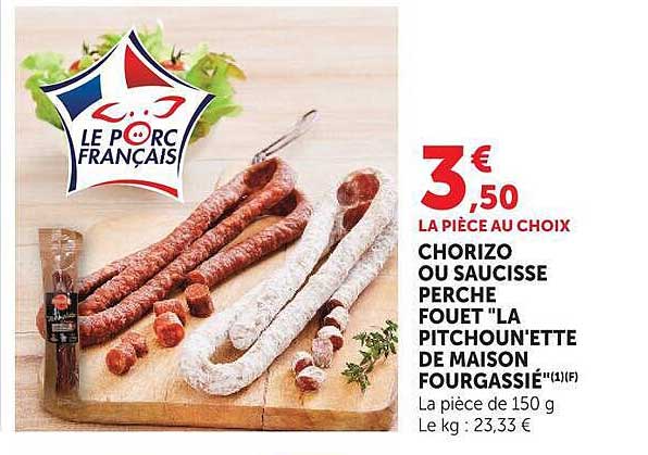 CHORIZO OU SAUCISSE PERCHE FOUET "LA PITCHOUNETTE DE MAISON FOURGASSIÉ"(1)(F)