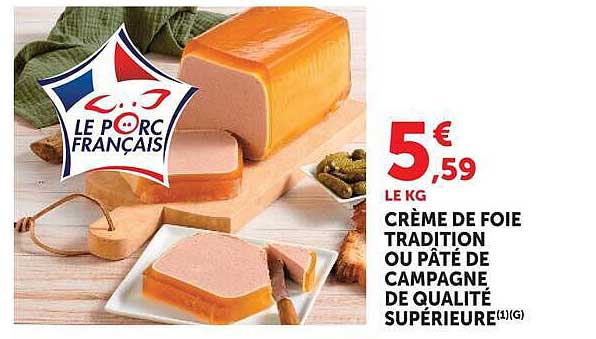 CRÈME DE FOIE TRADITION OU PÂTÉ DE CAMPAGNE DE QUALITÉ SUPÉRIEURE