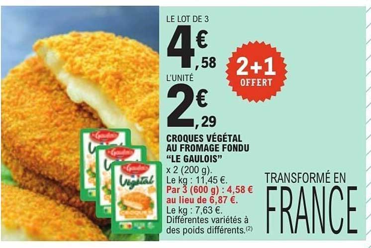 CROQUES VÉGÉTAL AU FROMAGE FONDU "LE GAULOIS"