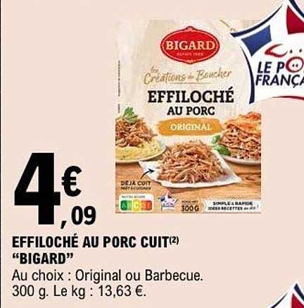 EFFILOCHÉ AU PORC CUIT(2) "BIGARD"