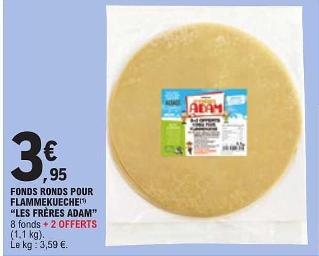 FONDS RONDS POUR FLAMMEKUECHE “LES FRERES ADAM”