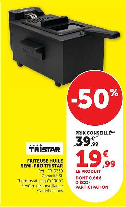 FRITEUSE HUILE SEMI-PRO TRISTAR