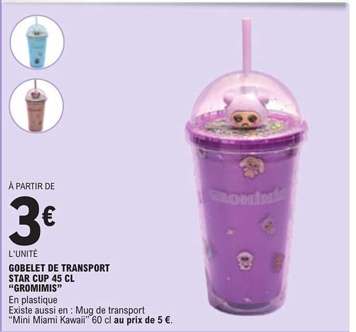 GOBELET DE TRANSPORT STAR CUP 45 CL “GROMIMIS”