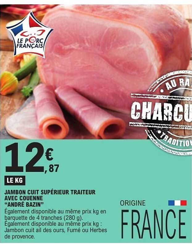 JAMBON CUIT SUPÉRIEUR TRAITEUR AVEC COUENNE “ANDRÉ BAZIN”