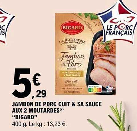 JAMBON DE PORC CUIT & SA SAUCE AUX 2 MOUTARDES(2) "BIGARD"