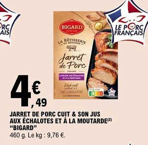 JARRET DE PORC CUIT & SON JUS AUX ÉCHALOTES ET À LA MOUTARDE (2) “BIGARD”