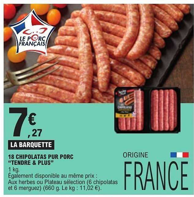 LA BARQUETTE 18 CHIPOLATAS PUR PORC “TENDRE & PLUS”