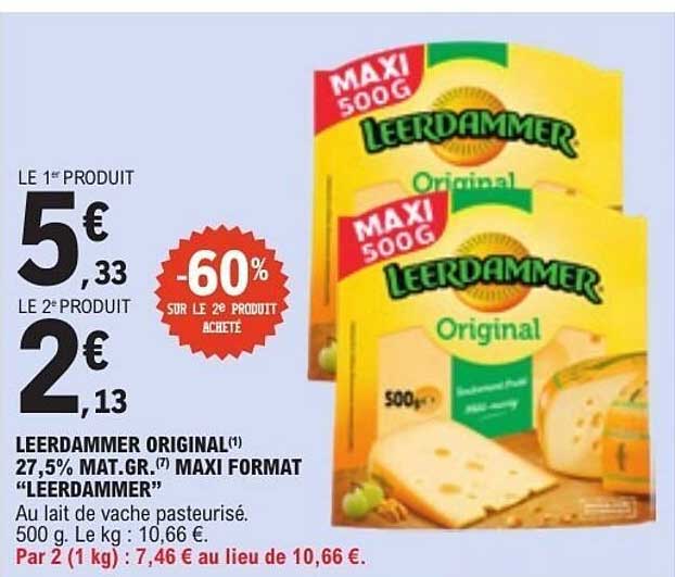 LE 1er PRODUIT
5€
,33
LE 2e PRODUIT
2€
,13
-60% SUR LE 2e PRODUIT ACHETÉ
LEERDAMMER ORIGINAL