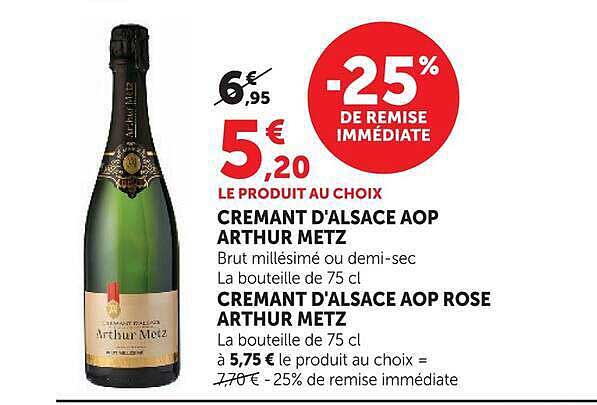 LE PRODUIT AU CHOIX CREMANT D'ALSACE AOP ARTHUR METZ