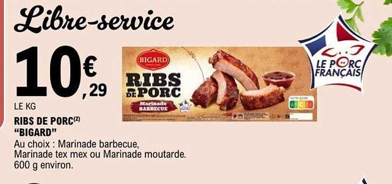 Libre-service 10€29 le kg RIBS DE PORC “BIGARD”