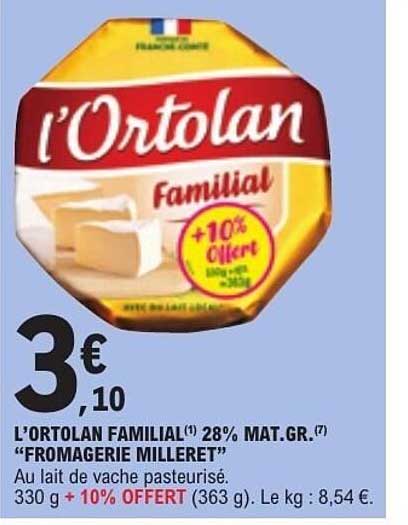 L’ORTOLAN FAMILIAL + 10% OFFERT