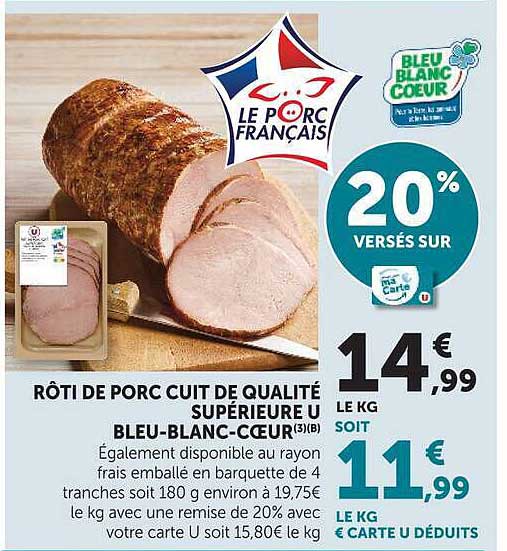 RÔTI DE PORC CUIT DE QUALITÉ SUPÉRIEURE U BLEU-BLANC-CŒUR