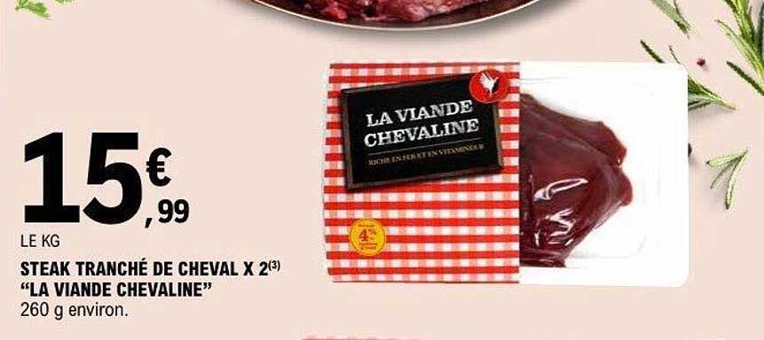 STEAK TRANCHÉ DE CHEVAL X 2(3) “LA VIANDE CHEVALINE”