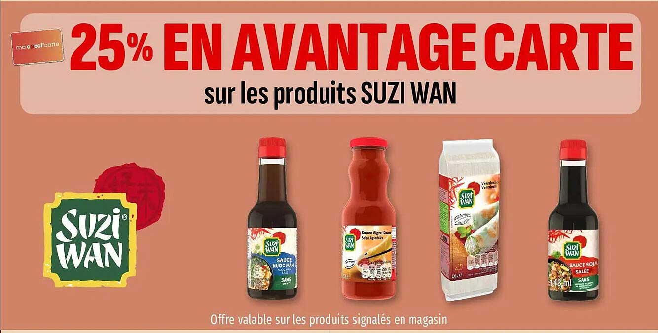 25% EN AVANTAGE CARTE sur les produits SUZI WAN