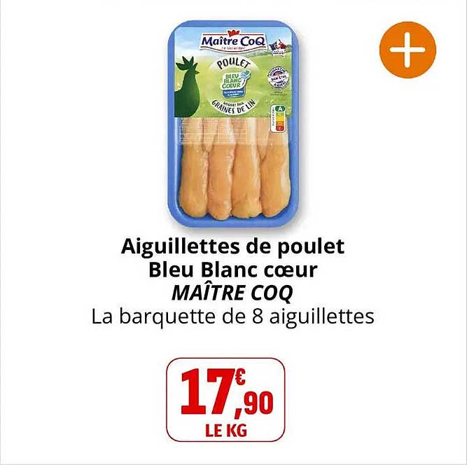 Aiguillettes de poulet Bleu Blanc cœur MAÎTRE COQ La barquette de 8 aiguillettes