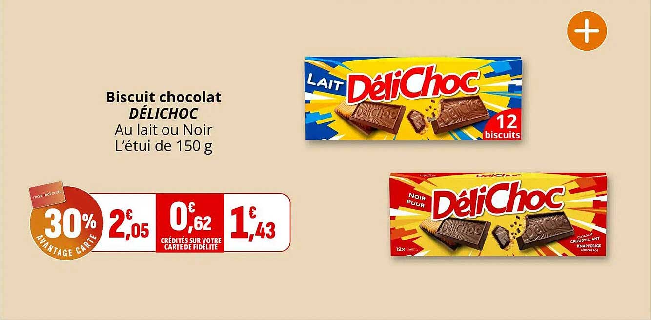 Biscuits chocolat DÉLICHOC Au lait ou Noir L’étui de 150 g