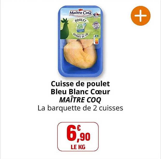 Cuisse de poulet Bleu Blanc Coeur MAÎTRE COQ La barquette de 2 cuisses