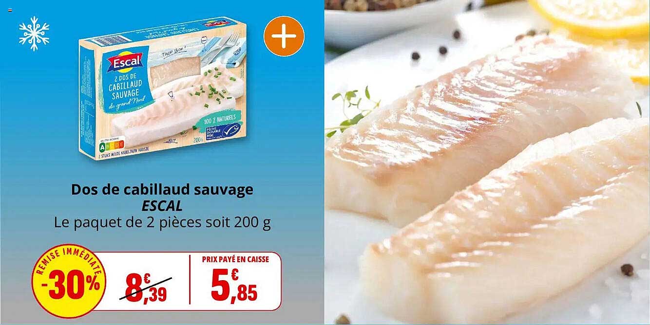 Dos de cabillaud sauvage ESCAL