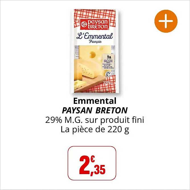 Emmental PAYSAN BRETON 29% M.G. sur produit fini La pièce de 220 g