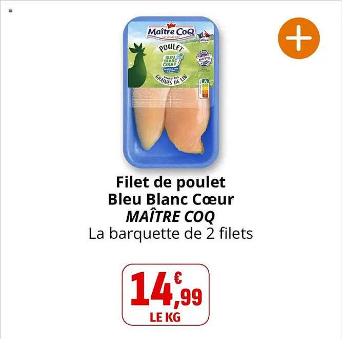 Filet de poulet Bleu Blanc Cœur MAÎTRE COQ La barquette de 2 filets