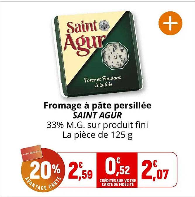 Fromage à pâte persillée SAINT AGUR 33% M.G. sur produit fini La pièce de 125 g