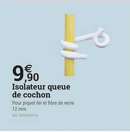 Isolateur queue de cochon