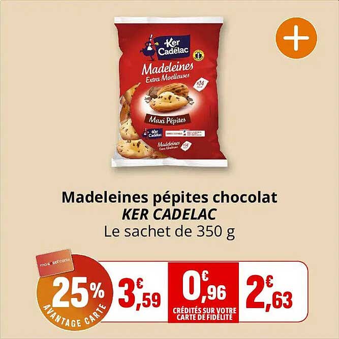 Madeleines pépites chocolat KER CADELAC Le sachet de 350 g