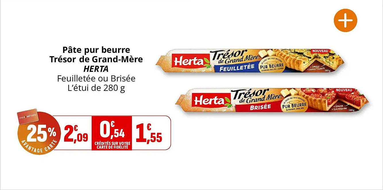 Pâte pur beurre Trésor de Grand-Mère HERTA Feuilletée ou Brisée L’étui de 280 g