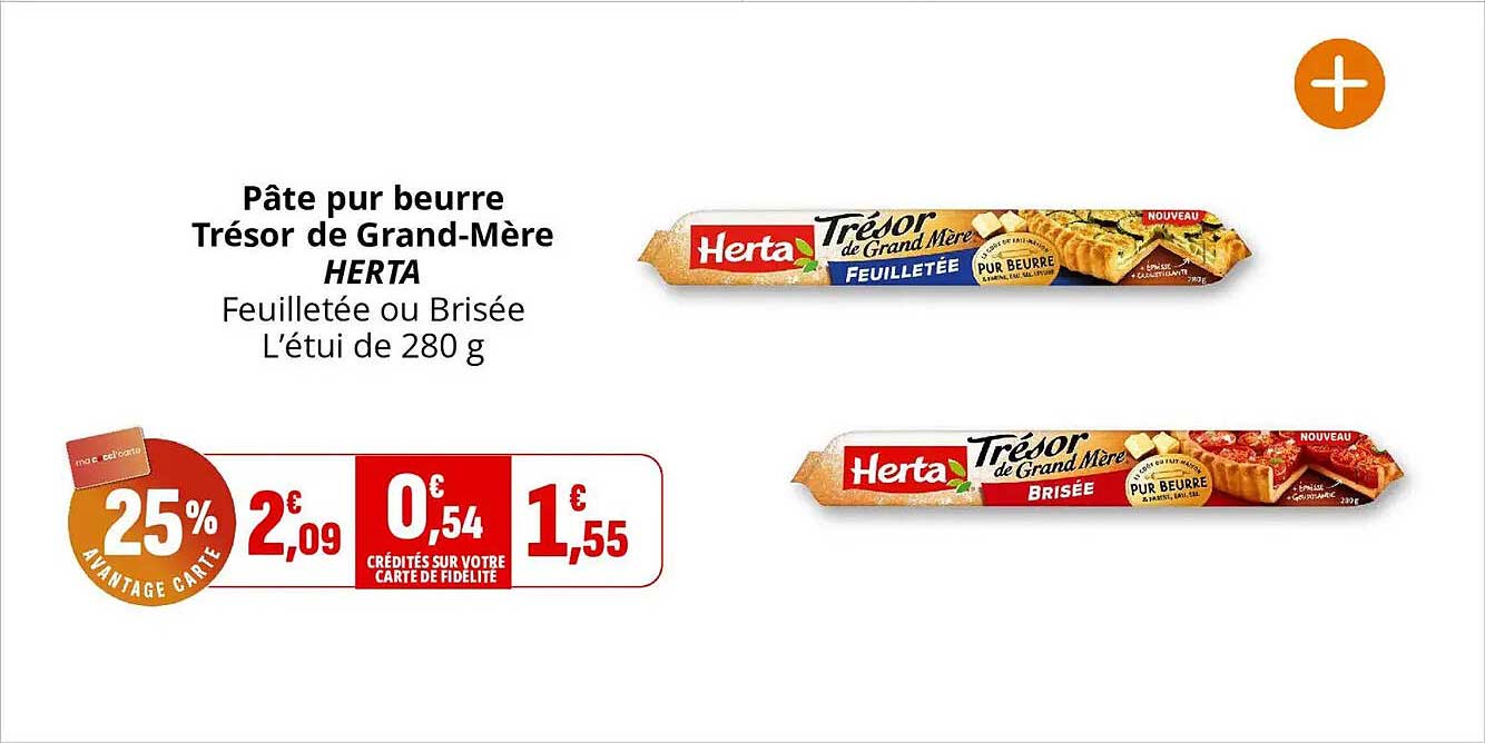 Pâte pur beurre Trésor de Grand-Mère HERTA Feuilletée ou Brisée L’étui de 280 g
