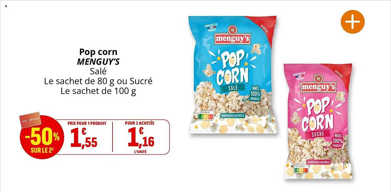 Pop corn MENGUY’S Salé Le sachet de 80 g ou Sucré Le sachet de 100 g