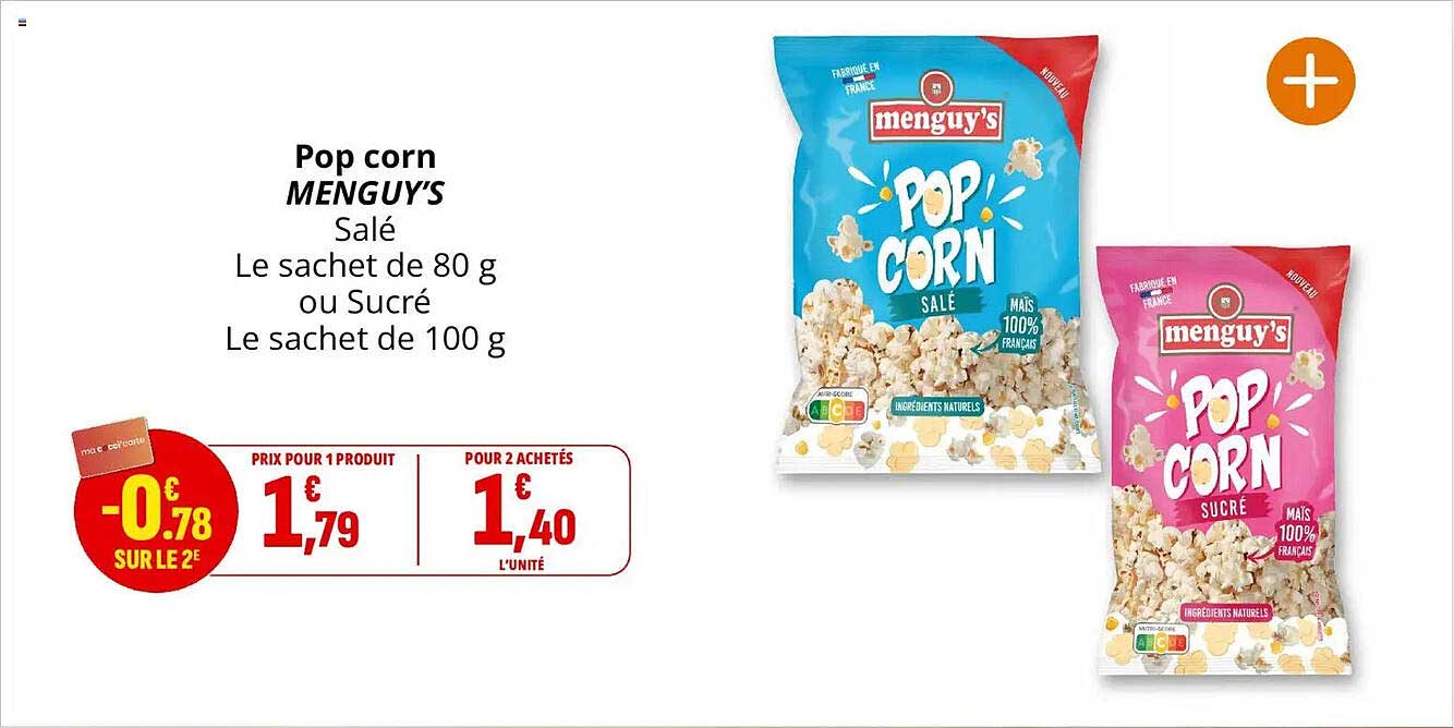 Pop corn MENGUY’S Salé Le sachet de 80 g ou Sucré Le sachet de 100 g