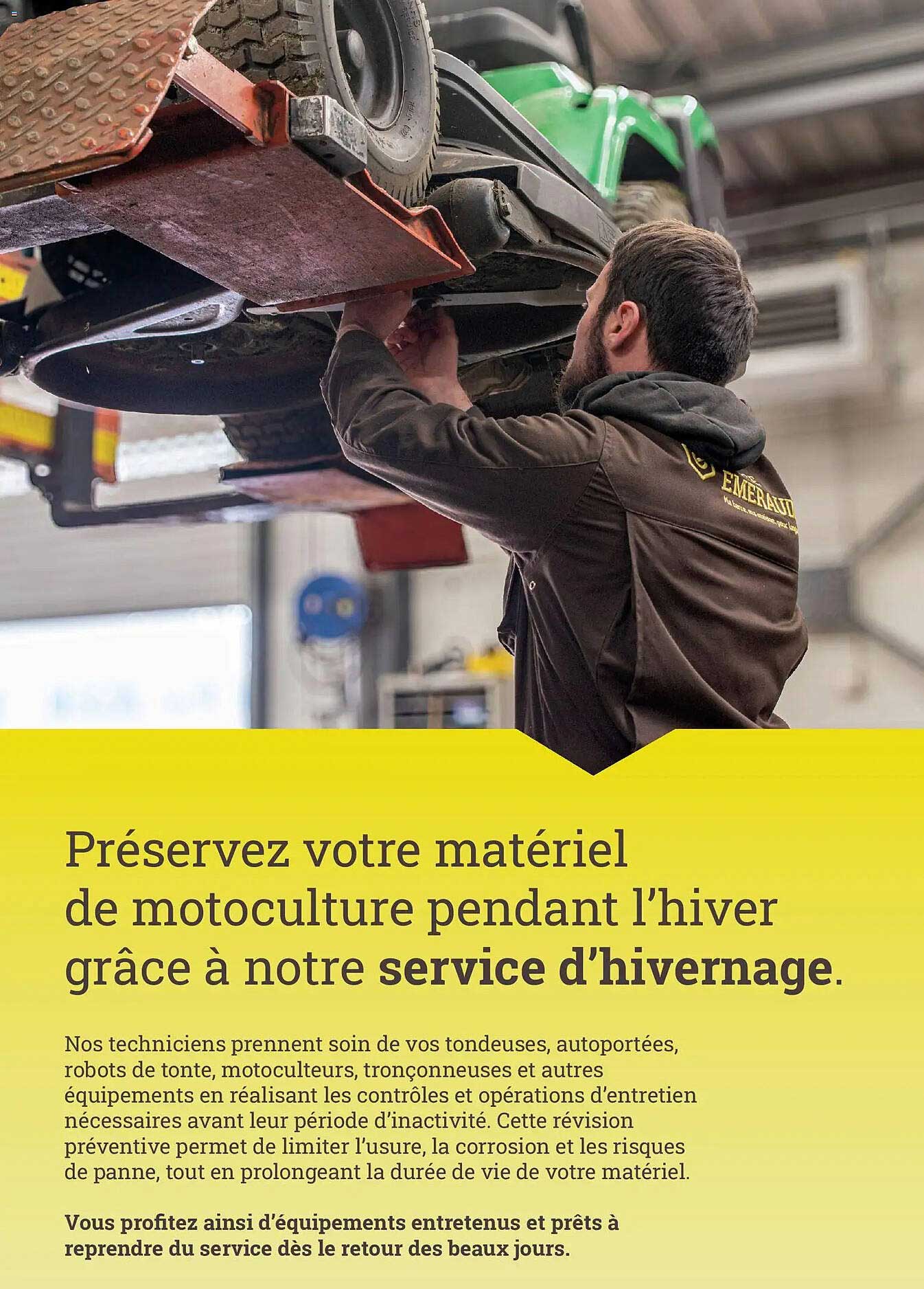 Préservez votre matériel de motoculture pendant l’hiver grâce à notre service d’hivernage.