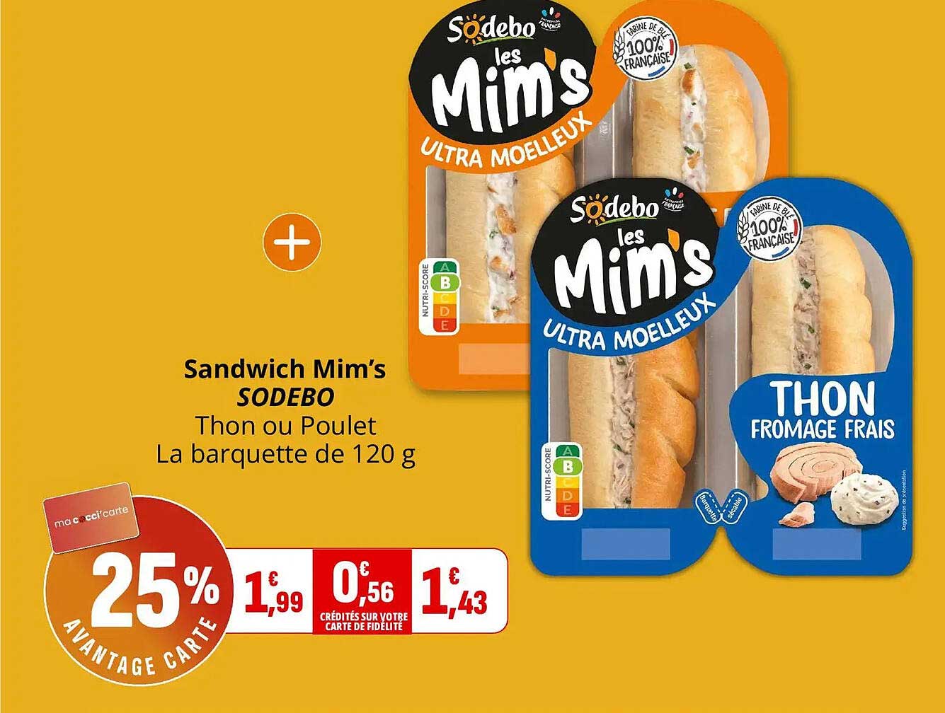 Sandwich Mim’s SODEBO Thon ou Poulet La barquette de 120 g