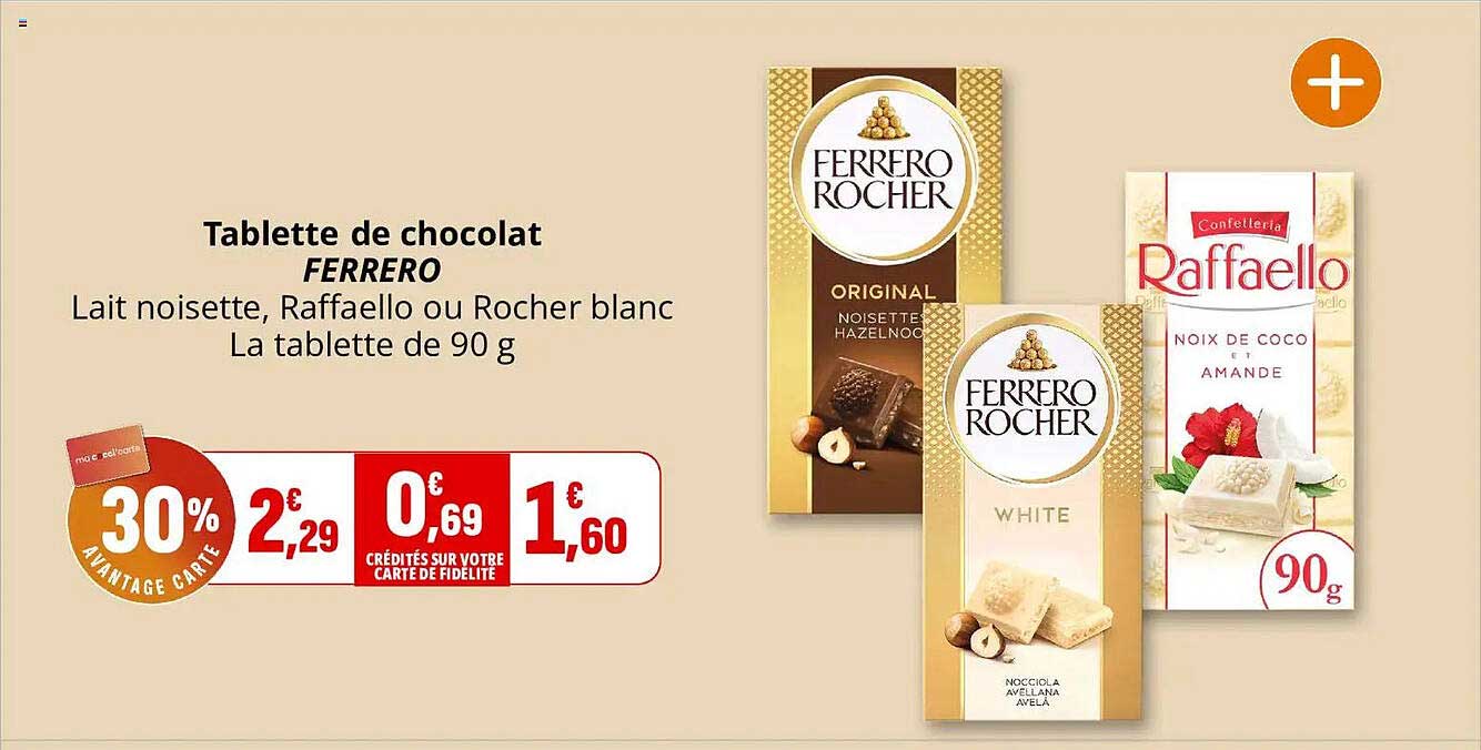 Tablette de chocolat FERRERO Lait noisette, Raffaello ou Rocher blanc La tablette de 90 g