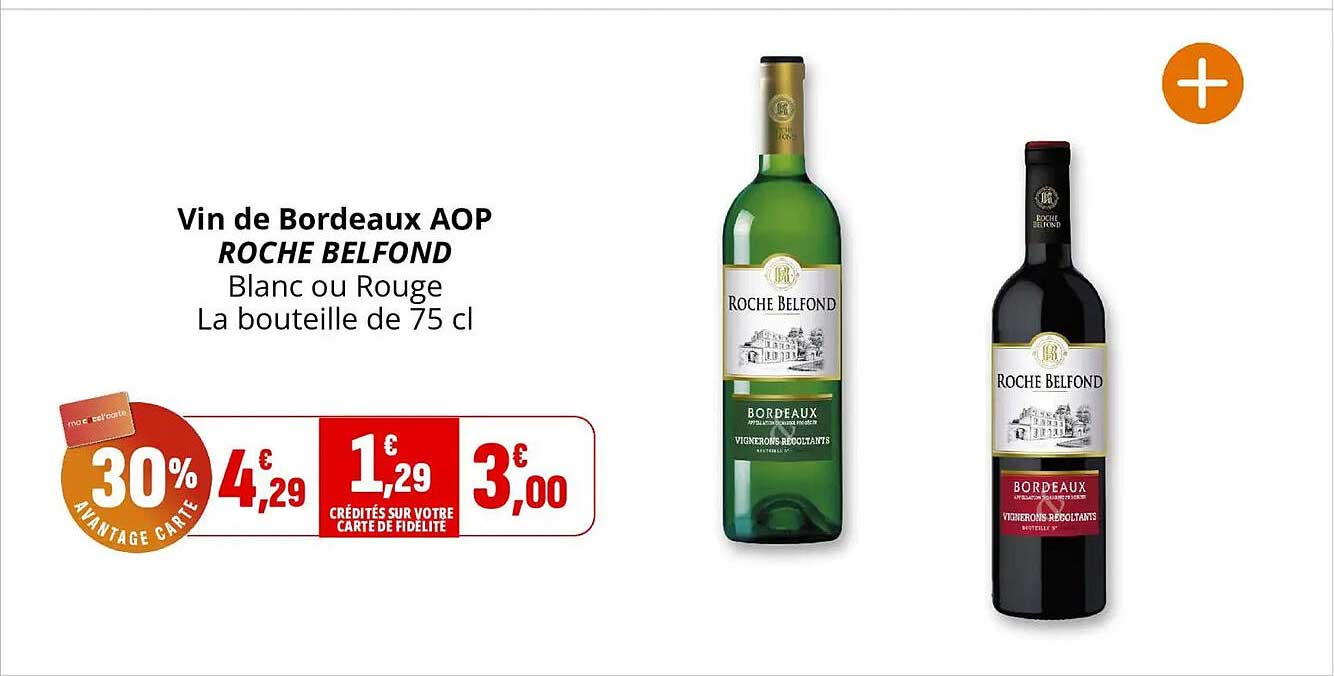 Vin de Bordeaux AOP ROCHE BELFOND Blanc ou Rouge La bouteille de 75 cl