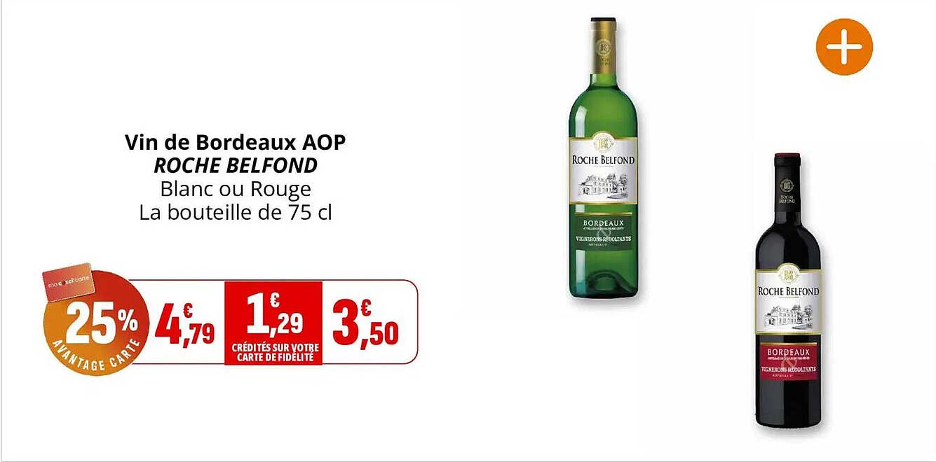 Vin de Bordeaux AOP ROCHE BELFOND Blanc ou Rouge La bouteille de 75 cl