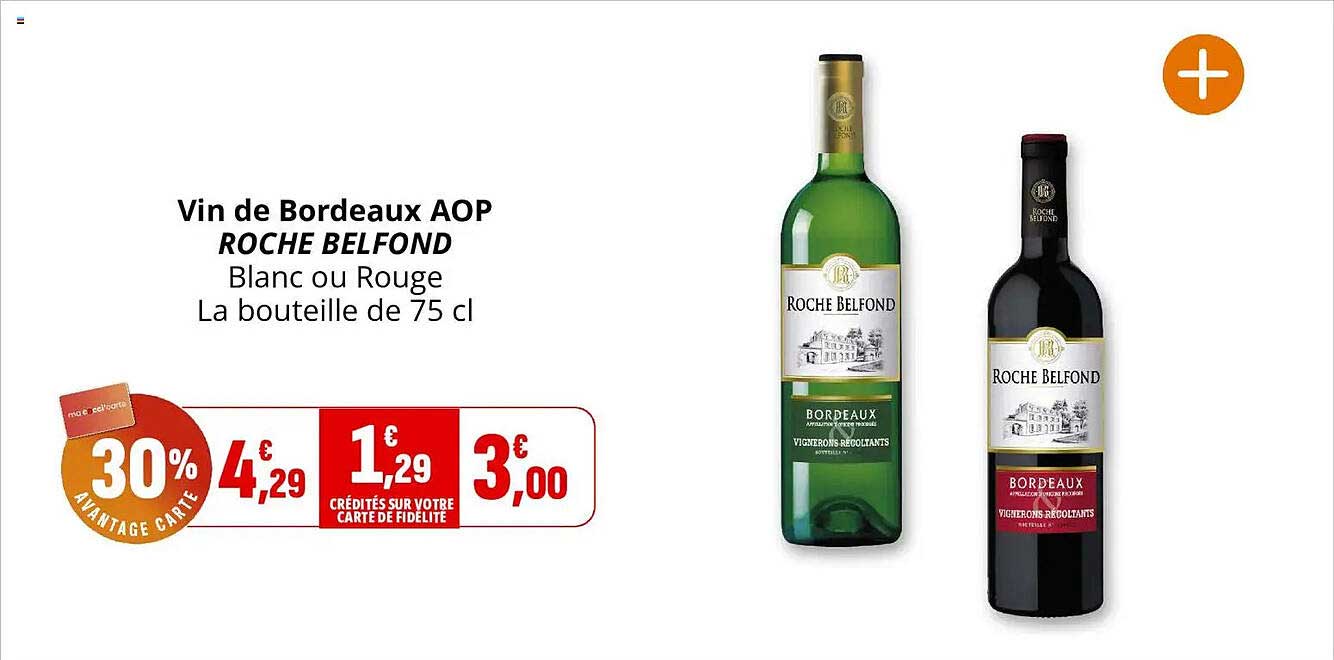 Vin de Bordeaux AOP ROCHE BELFOND Blanc ou Rouge La bouteille de 75 cl