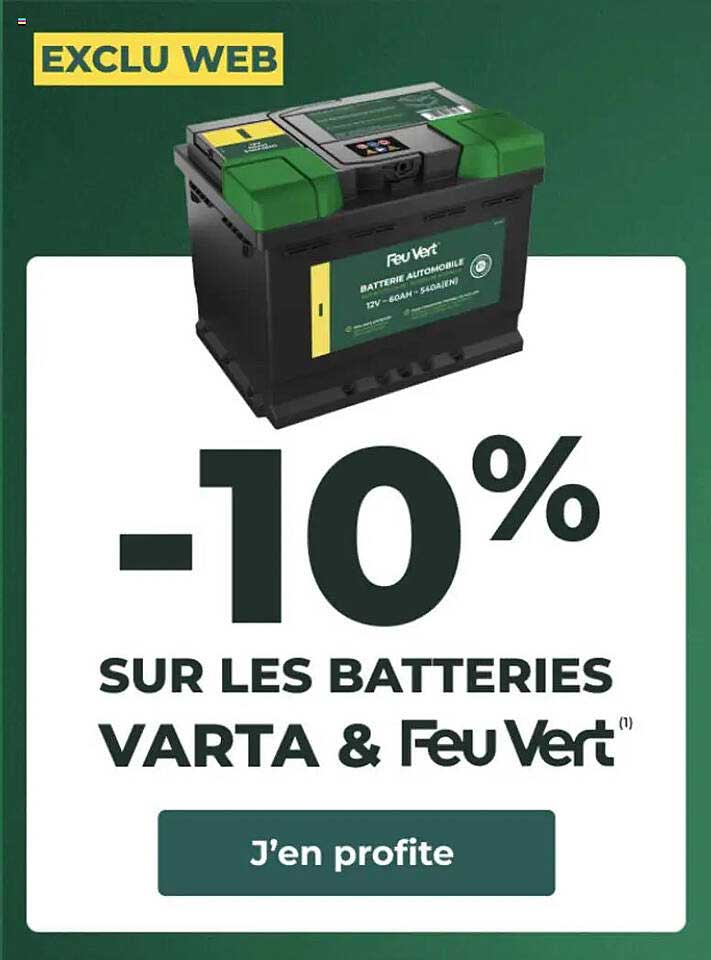 -10% SUR LES BATTERIES VARTA & Feu Vert