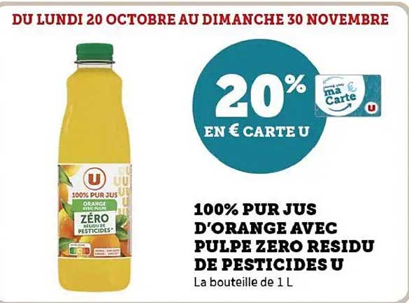 100% PUR JUS D’ORANGE AVEC PULPE ZERO RESIDU DE PESTICIDES U