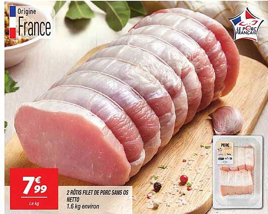 2 RÔTIS FILET DE PORC SANS OS NETTO